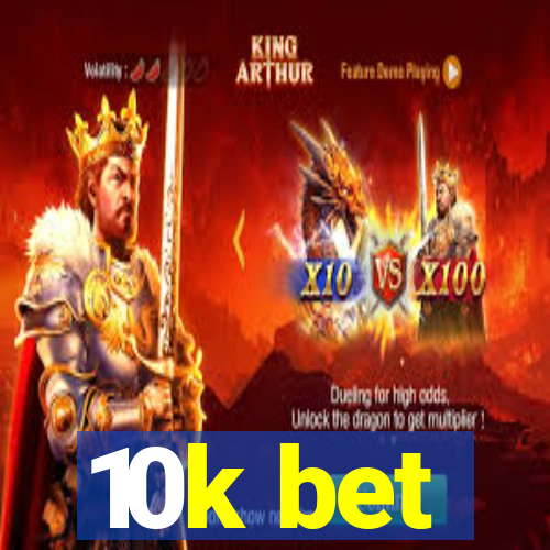 10k bet